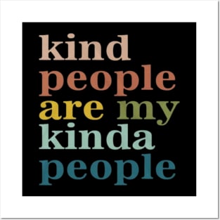 Kind People Are My Kind of People Posters and Art